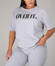 Load image into Gallery viewer, SO OVER IT T-SHIRT -  GREY
