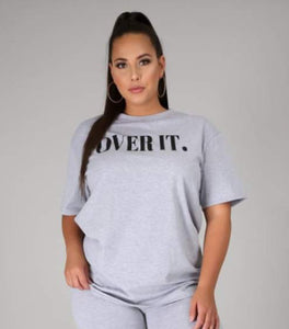 SO OVER IT T-SHIRT -  GREY
